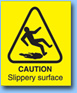Caution slippery surface sign